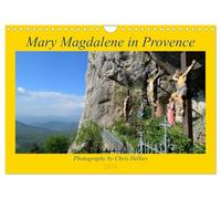 Mary Magdalene in Provence (Wall Calendar 2026 DIN A4 landscape), CALVENDO 12 Month Wall Calendar: Beutiful photographs of holy sites in southern France associated with Mary Magdalene.