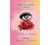 Mary Magdalene Speaks: A Spiritual Odyssey in Verse