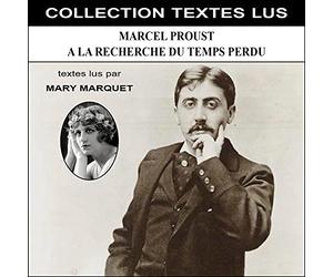 Mary Marquet - Marcel Proust : a la Recherche du Temps Perdu (Collection Textes LUS)
