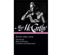 Mary Mccarthy: Novels 1963-1979 Mary Mccarthy, Thomas Mallon (Auteur)