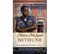 Mary Mcleod Bethune In Washington, D.C.