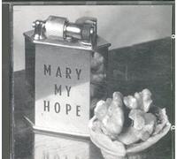 Mary My Hope - Museum [Import]