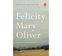 Mary Oliver Felicity (Poche)