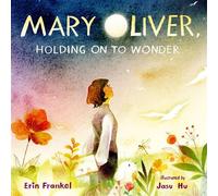 Mary Oliver, Holding on to Wonder - Erin Frankel - Calkins Creek - ebook (ePub) - Livre