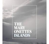 Mary Onettes, the - Islands