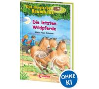 Das magische Baumhaus (Band 63) - Die letzten Wildpferde: Reise mit Anne und Philipp in die Mongolei! - Kinderbuch zum Vorlesen und ersten Selberlesen für Kinder ab 8 Jahren