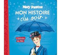 Mary Poppins - L'histoire Du Film