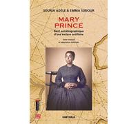 Mary Prince Récit autobiographique d'une esclave antillaise - Souria Adèle - Karthala - broché - Essai