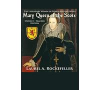 Mary Queen Of The Scots: Student - Teacher Edition (Legendary Women Of World History Textbooks)