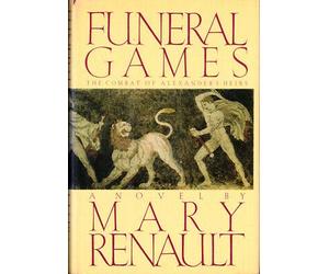 Mary Renault / Funeral Games First Edition 1981 [Hardcover] Renault, Mary