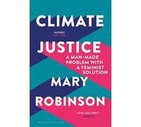 Mary Robinson - Climate Justice A Man-Made Problem With a Feminist S - E245z