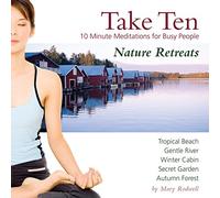 Mary Rodwell - Take Ten-10 Minute Meditations for Busy People Vol 4 : Nature Retreats [Import]
