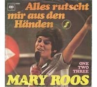 Mary Roos - Mary Roos - Alles Rutscht Mir Aus Den Händen / One Two Three - CBS - 4358