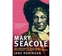 Mary Seacole by Jane Robinson Robinson, Jane (Auteur)