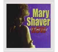 Mary Shaver Band - No Time Like Now