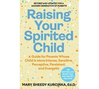 Mary Sheedy Kurcinka Raising Your Spirited Child (Poche) Spirited