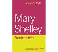 Mary Shelley, Analysing Texts Nicholas Marsh (Auteur)