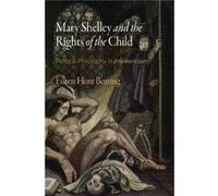 Mary Shelley and the Rights of the Child by Eileen M. Hunt Eileen Hunt Botting (Auteur)