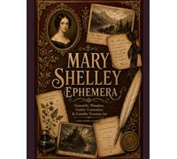 Mary Shelley Ephemera: Scientific Wonders, Gothic Curiosities & Cuttable Victorian Collage Art