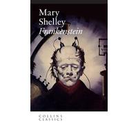 Mary Shelley Frankenstein (Poche) Collins Classics