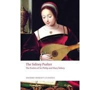 Mary Sidney Sir Philip Sidney The Sidney Psalter (Poche) Oxford World's Classics