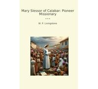 Mary Slessor of Calabar: Pioneer Missionary