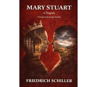 MARY STUART: A Tragedy