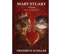 MARY STUART: A Tragedy