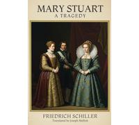 MARY STUART: A Tragedy