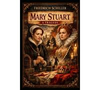 Mary Stuart A Tragedy