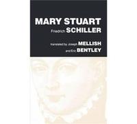Mary Stuart Friedrich Von Schiller (Auteur)