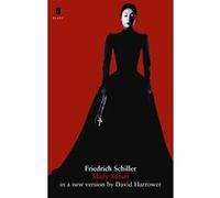 Mary Stuart - [Version Originale] Friedrich Schiller, David Harrower, Patricia Benecke (Auteur)