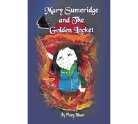 Mary Sumeridge and the Golden Locket