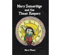 Mary Sumeridge and the Time Keepers