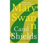 Mary Swann by Carol Shields Carol Shields (Auteur)