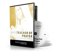 Mary: Teacher of Prayer
