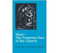 Mary, the Feminine Face of the Church Rosemary Radford Ruether (Auteur)