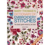 Mary Thomas's Dictionary Of Embroidery Stitches