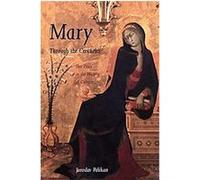 Mary Through the Centuries Jaroslav Pelikan (Auteur)