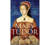 Mary Tudor - Anna Whitelock - Bloomsbury Libri - Poche - Roman