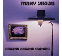 Mary Vision - Second Second Coming