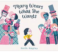 Keith Negley – Mary Wears What She Wants