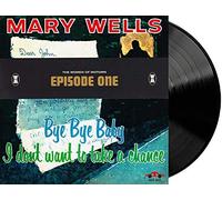 Mary Wells - Episode One: Bye Bye Baby I Don't Want To Take A Chance - Exclusive Limited Edition Black Colored Vinyl LP With Bonus Art Print Included #/1000