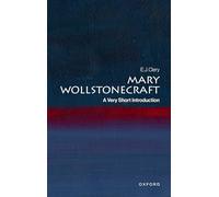 Mary Wollstonecraft: A Very Short Introduction