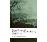 Mary Wollstonecraft Letters written in Sweden, Norway, and Denmark (Poche)