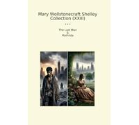 Mary Wollstonecraft Shelley Collection (XXIII): Last Mathilda