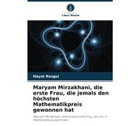 Maryam Mirzakhani, Die Erste Frau, Die Jemals Den Höchsten Mathematikpreis Gewonnen Hat
