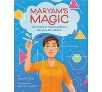 Maryams Magic The Story of Mathematician Maryam Mirzakhani by Megan Reid Megan Reid (Auteur)