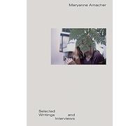 Maryanne Amacher: Selected Writings and Interviews