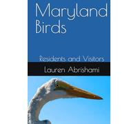 Maryland Birds: Residents and Visitors